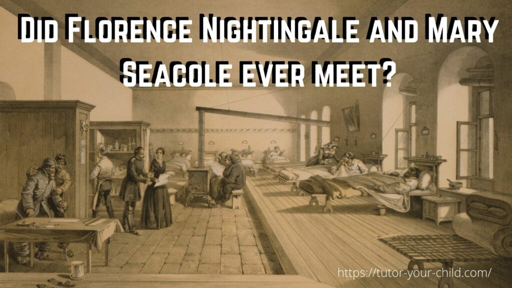 Did Florence Nightingale and Mary Seacole ever meet?