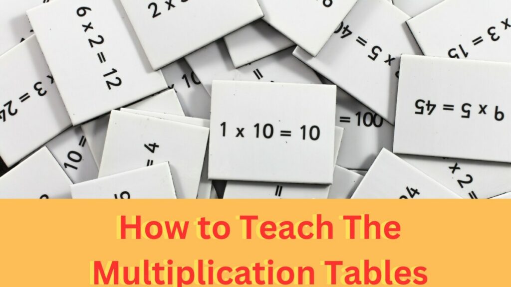 How to Teach The Multiplication Tables